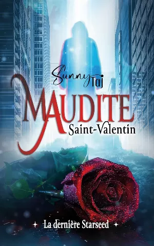 Sunny Taj - Maudite Saint-Valentin: la dernière Starseed